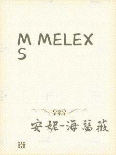 M MELEXS
