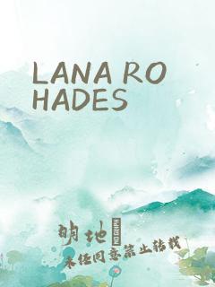 LANA ROHADES
