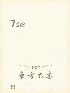 7se