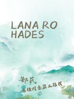 LANA ROHADES