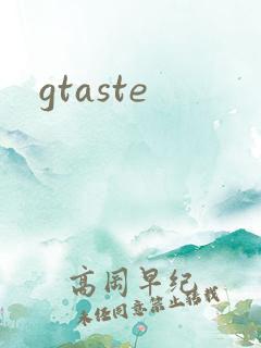 gtaste