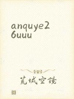 anquye26uuu