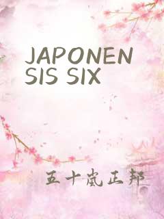 JAPONENSIS SIX