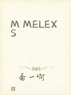 M MELEXS