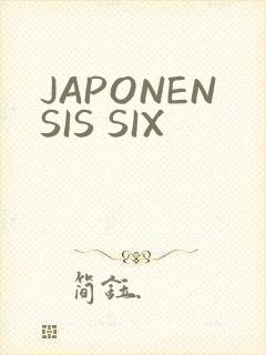 JAPONENSIS SIX