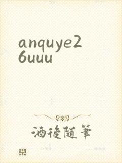 anquye26uuu