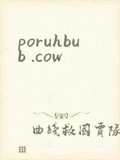 poruhbub .cow