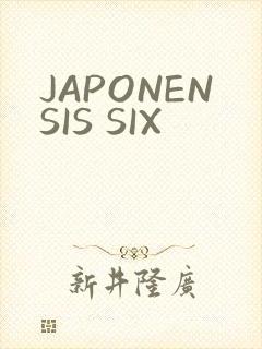 JAPONENSIS SIX