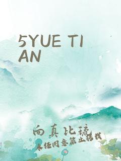 5YUE TIAN