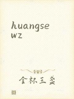huangsewz