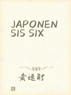 JAPONENSIS SIX