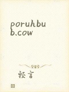 poruhbub.cow