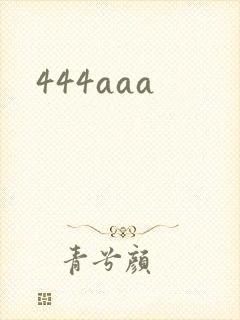 444aaa
