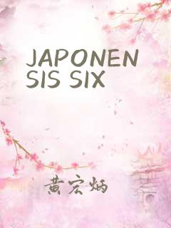 JAPONENSIS SIX