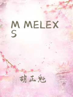 M MELEXS