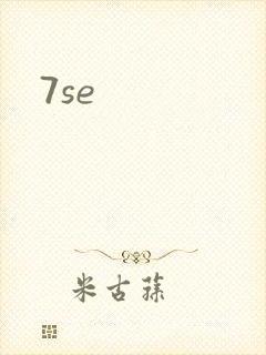 7se