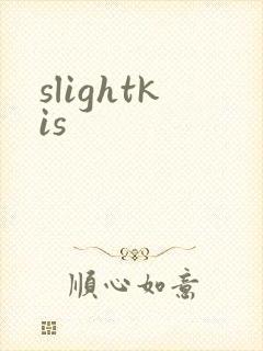 slightkis