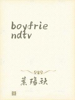 boyfriendtv
