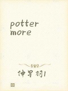 potter more