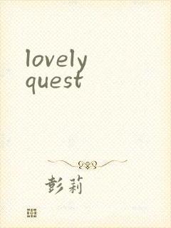 lovely quest
