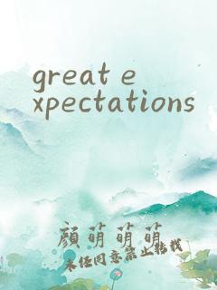 great expectations