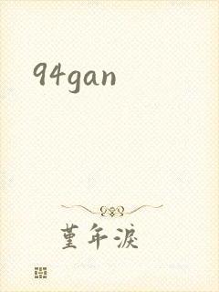 94gan