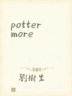 potter more