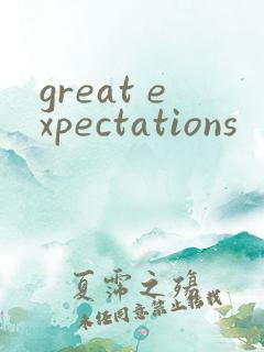 great expectations