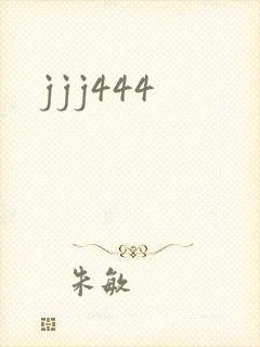 jjj444