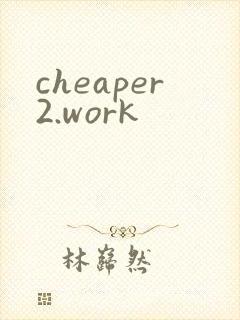 cheaper2.work