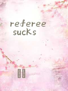 referee sucks