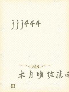 jjj444
