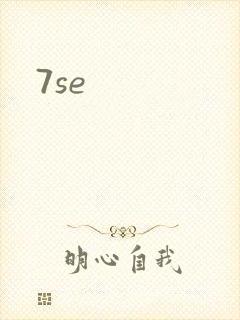 7se