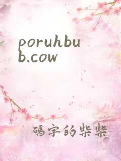poruhbub.cow