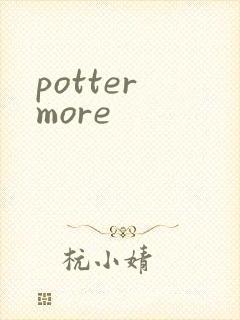 potter more