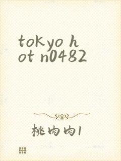 tokyo hot n0482
