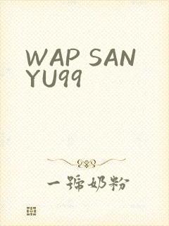 WAP SANYU99