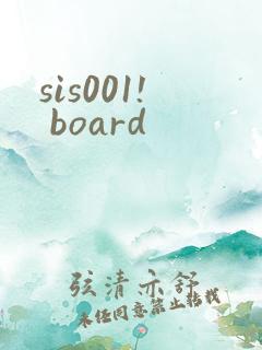 sis001! board