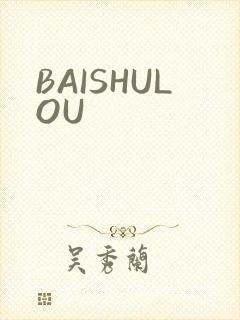 BAISHULOU
