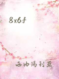 8x6f