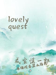 lovely quest