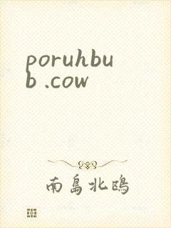 poruhbub .cow