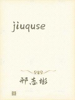 jiuquse