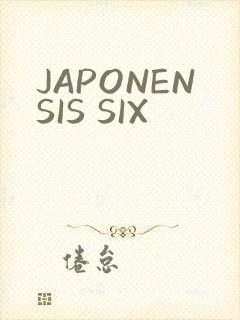 JAPONENSIS SIX