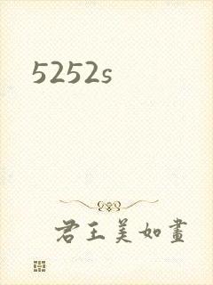 5252s