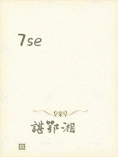 7se