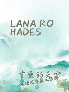 LANA ROHADES
