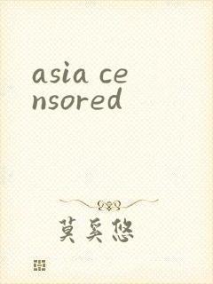 asia censored