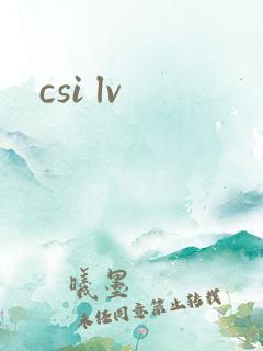 csi lv
