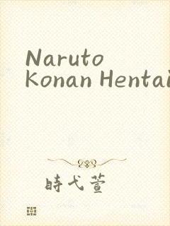 Naruto Konan Hentai小南